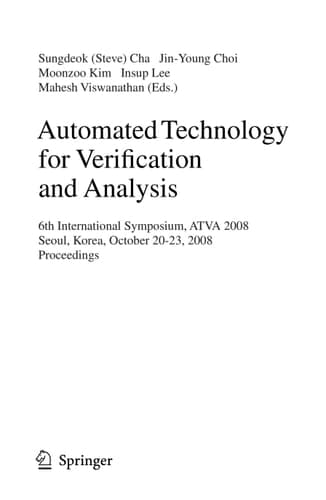 Automated Technology for Verification and Analysis 6th International Symposium, ATVA 2008, Seoul, Korea, October 20-23, 2008, Proceedings
