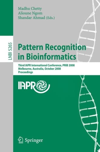 Pattern Recognition in Bioinformatics Third IAPR International Conference, PRIB 2008, Melbourne, Australia, October 15-17, 2008. Proceedings