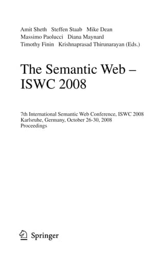 The Semantic Web - ISWC 2008 7th International Semantic Web Conference, ISWC 2008, Karlsruhe, Germany, October 26-30, 2008, Proceedings