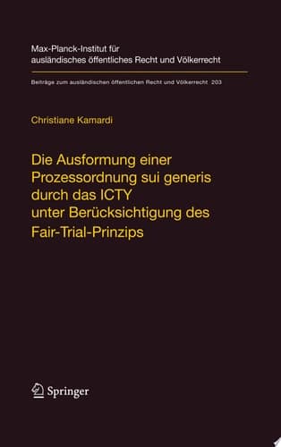 Die Ausformung einer Prozessordnung sui generis durch das ICTY unter Berücksichtigung des Fair-Trial-Prinzips