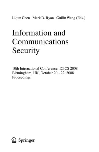 Information and Communications Security 10th International Conference, ICICS 2008 Birmingham, UK, October 20 - 22, 2008. Proceedings