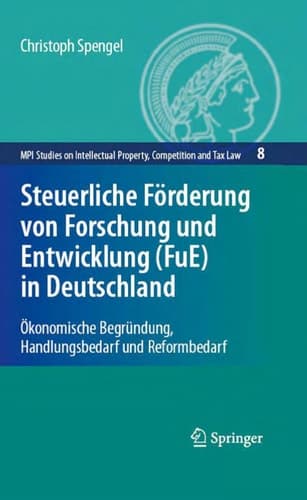 Steuerliche Förderung von Forschung und Entwicklung (FuE) in Deutschland Ökonomische Begründung, Handlungsbedarf und Reformbedarf