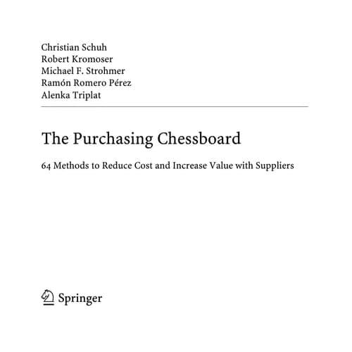 The Purchasing Chessboard 64 Methods to Reduce Cost and Increase Value with Suppliers