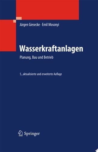 Wasserkraftanlagen Planung, Bau und Betrieb