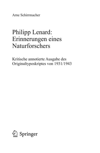 Philipp Lenard: Erinnerungen eines Naturforschers Kritische annotierte Ausgabe des Originaltyposkriptes von 1931/1943