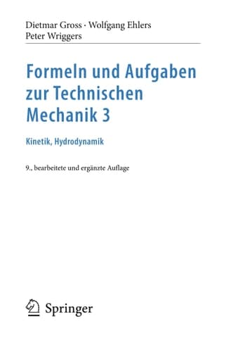 Formeln und Aufgaben zur Technischen Mechanik 3 Kinetik, Hydrodynamik