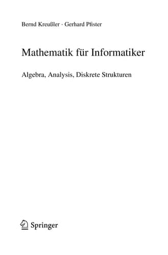 Mathematik für Informatiker Algebra, Analysis, Diskrete Strukturen