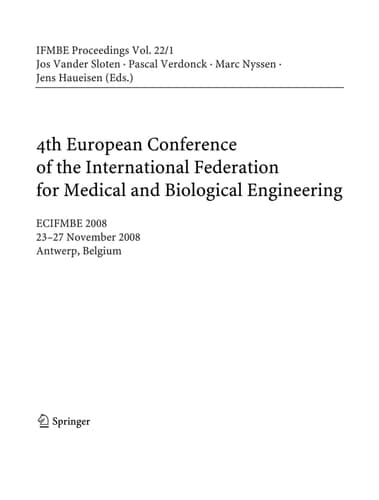 4th European Conference of the International Federation for Medical and Biological Engineering 23 - 27 November 2008, Antwerp, Belgium