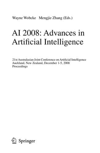 AI 2008: Advances in Artificial Intelligence 21st Australasian Joint Conference on Artificial Intelligence, Auckland, New Zealand, December 3-5, 2008, Proceedings