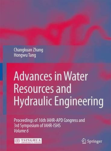 Advances in Water Resources & Hydraulic Engineering Proceedings of 16th IAHR-APD Congress and 3rd Symposium of IAHR-ISHS