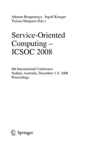 Service-Oriented Computing - ICSOC 2008 6th International Conference, Sydney, Australia, December 1-5, 2008, Proceedings