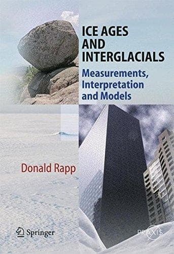 Ice Ages and Interglacials Measurements, Interpretation and Models