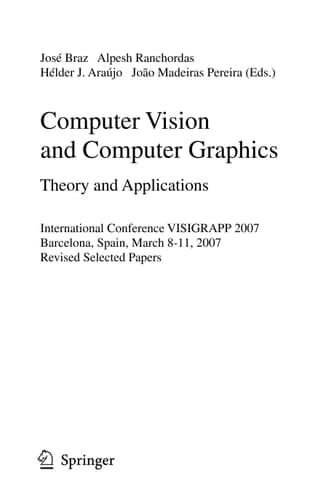 Computer Vision and Computer Graphics. Theory and Applications International Conference VISIGRAPP 2007, Barcelona, Spain, March 8-11, 2007, Revised Selected Papers