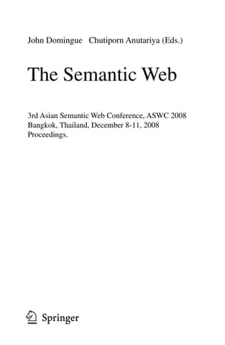 The Semantic Web 3rd Asian Semantic Web Conference, ASWC 2008, Bangkok, Thailand, December 8-11, 2008. Proceedings