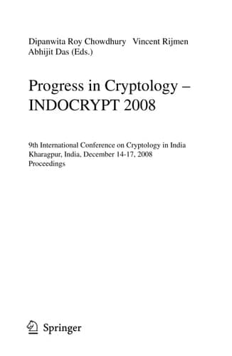 Progress in Cryptology - INDOCRYPT 2008 9th International Conference on Cryptology in India, Kharagpur, India, December 14-17, 2008. Proceedings