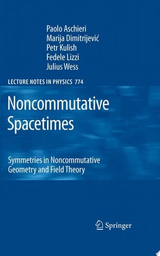 Noncommutative Spacetimes Symmetries in Noncommutative Geometry and Field Theory