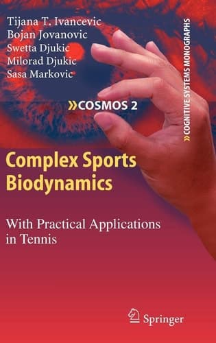 Complex Sports Biodynamics With Practical Applications in Tennis