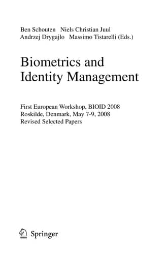 Biometrics and Identity Management First European Workshop, BIOID 2008, Roskilde, Denmark, May 7-9, 2008, Revised Selected Papers