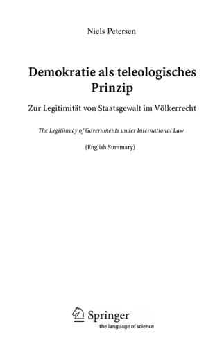 Demokratie als teleologisches Prinzip Zur Legitimität von Staatsgewalt im Völkerrecht