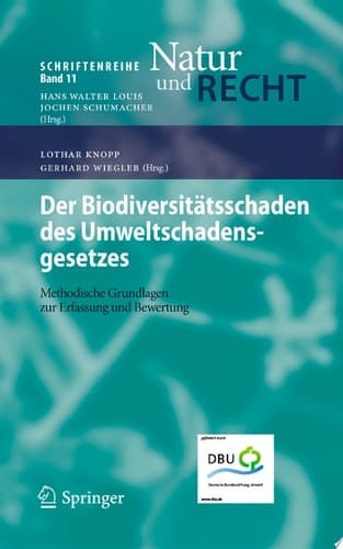Der Biodiversitätsschaden des Umweltschadensgesetzes Methodische Grundlagen zur Erfassung und Bewertung