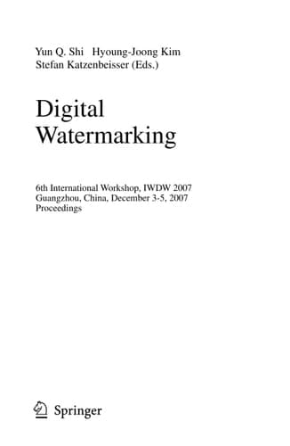 Digital Watermarking 6th International Workshop, IWDW 2007 Guangzhou, China, December 3-5, 2007, Proceedings
