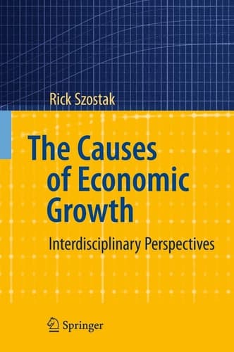 The Causes of Economic Growth Interdisciplinary Perspectives