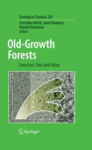Old-Growth Forests Function, Fate and Value