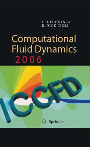 Computational Fluid Dynamics 2006 Proceedings of the Fourth International Conference on Computational Fluid Dynamics, ICCFD4, Ghent, Belgium, 10-14 July 2006