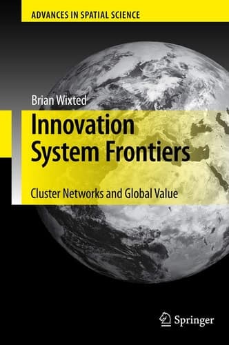 Innovation System Frontiers Cluster Networks and Global Value