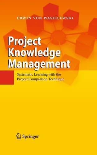 Project Knowledge Management Systematic Learning with the Project Comparison Technique