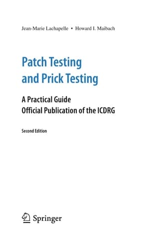 Patch Testing and Prick Testing A Practical Guide Official Publication of the ICDRG