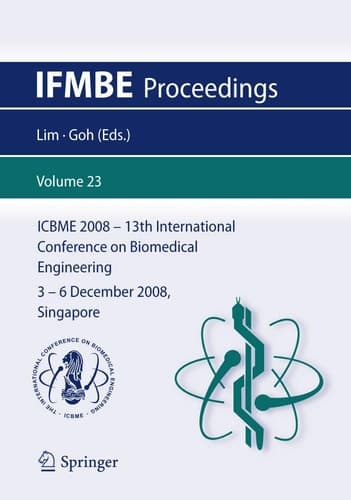 13th International Conference on Biomedical Engineering ICBME 2008, 3-6 December 2008, Singapore
