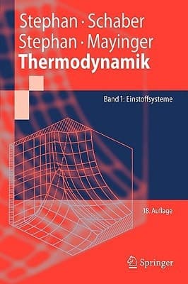 Thermodynamik Grundlagen und technische Anwendungen Band 1: Einstoffsysteme