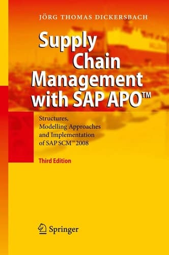 Supply Chain Management with SAP APOTM Structures, Modelling Approaches and Implementation of SAP SCMTM 2008