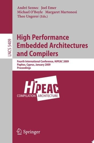 High Performance Embedded Architectures and Compilers Fourth International Conference, HiPEAC 2009