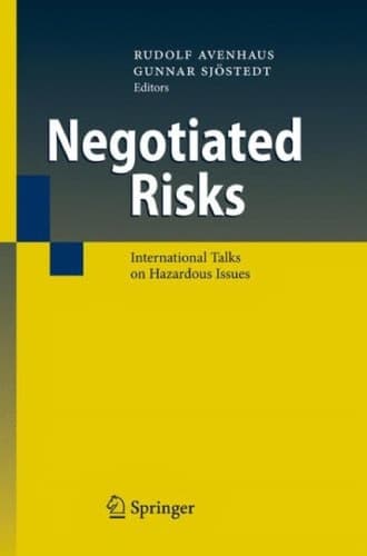 Negotiated Risks International Talks on Hazardous Issues