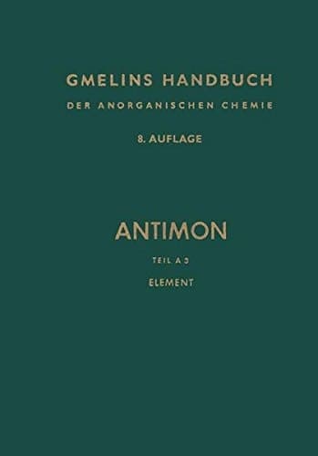 Antimon Teil A — Lieferung 3. Bildung und Darstellung des Metalls