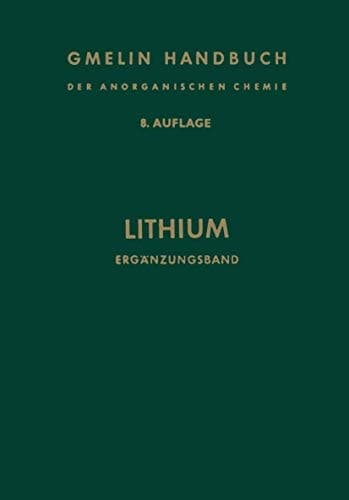 Lithium: Ergänzungsband (Gmelin Handbook of Inorganic and Organometallic Chemistry - 8th edition) (German Edition)