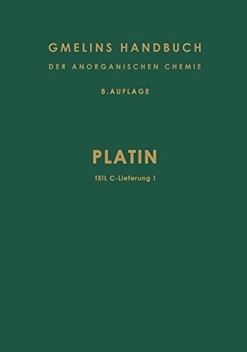 Platin Teil C · Lieferung 1. Verbindungen bis Platin und Wismut