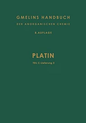Platin Teil C · Lieferung 2. Verbindungen bis Platin und Caesium