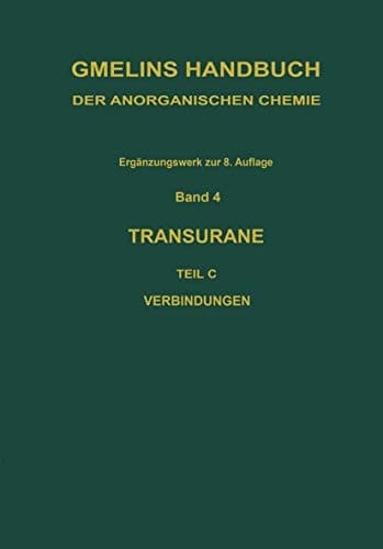 Transurane Teil C: Die Verbindungen