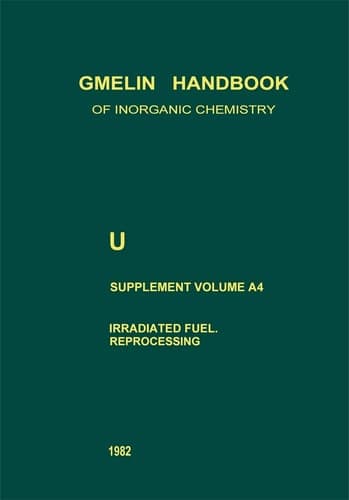 U Uranium Behavior of Uranium Fuels in Nuclear Reactors. Reprocessing of Spent Nuclear Fuels