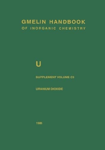 U Uranium Supplement Volume C5 Uranium Dioxide, UO2, Physical Properties. Electrochemical Behavior