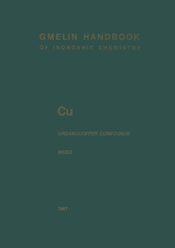 Cu Organocopper Compounds Index Empirical Formula Index and Ligand Formula Index for Parts 1 to 4