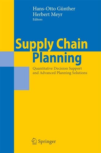 Supply Chain Planning Quantitative Decision Support and Advanced Planning Solutions