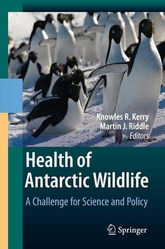 Health of Antarctic Wildlife A Challenge for Science and Policy