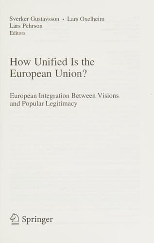 How Unified Is the European Union? European Integration Between Visions and Popular Legitimacy