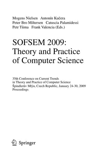 SOFSEM 2009: Theory and Practice of Computer Science 35th Conference on Current Trends in Theory and Practice of Computer Science, Špindleruv Mlýn, Czech Republic, January 24-30, 2009. Proceedings