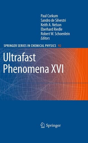 Ultrafast Phenomena XVI Proceedings of the 16th International Conference, Palazzo dei Congressi Stresa, Italy, June 9--13, 2008