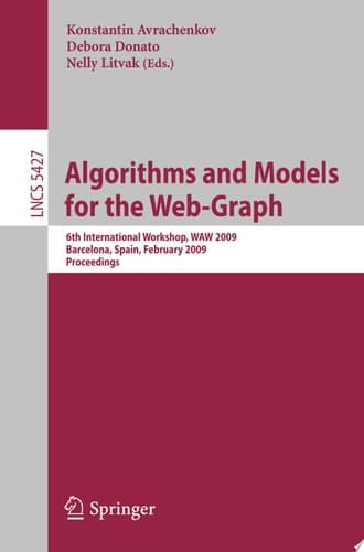 Algorithms and Models for the Web-Graph 6th International Workshop, WAW 2009 Barcelona, Spain, February 12-13, 2009, Proceedings